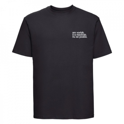 tricou unisex negru "am vorbit. s-a rezolvat. nu se poate." - Img 3