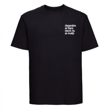 tricou unisex negru "degeaba ai bani, daca nu ai multi" - Img 2