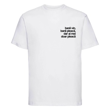 tricou unisex alb "banii vin, banii pleaca" - Img 3