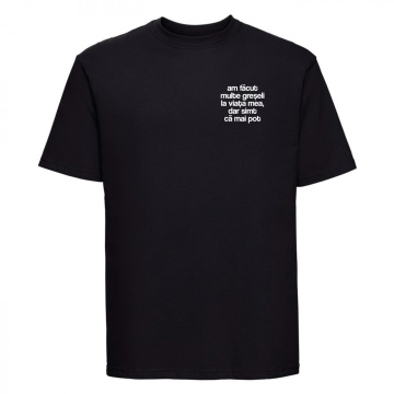 tricou unisex negru "am facut multe greseli la viata mea, dar simt ca mai pot" - Img 2