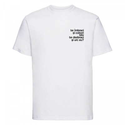 tricou unisex alb "te imbraci si cobori" - Img 3