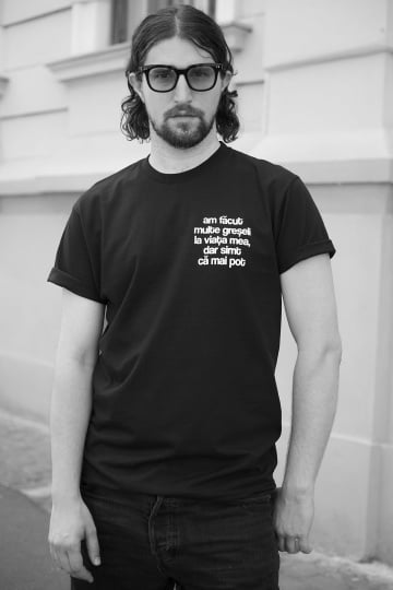 tricou unisex negru "am facut multe greseli la viata mea, dar simt ca mai pot" - Img 1