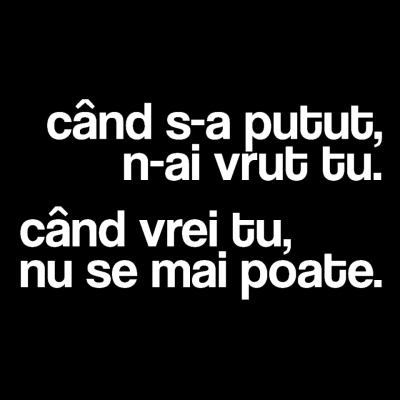 tricou unisex negru "cand s-a putut, n-ai vrut tu" - Img 2