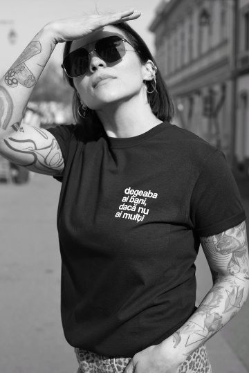 tricou unisex negru "degeaba ai bani, daca nu ai multi" - Img 1