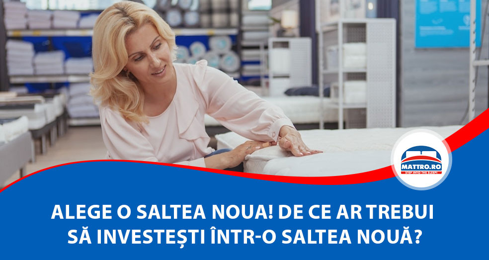 Alege o saltea noua!