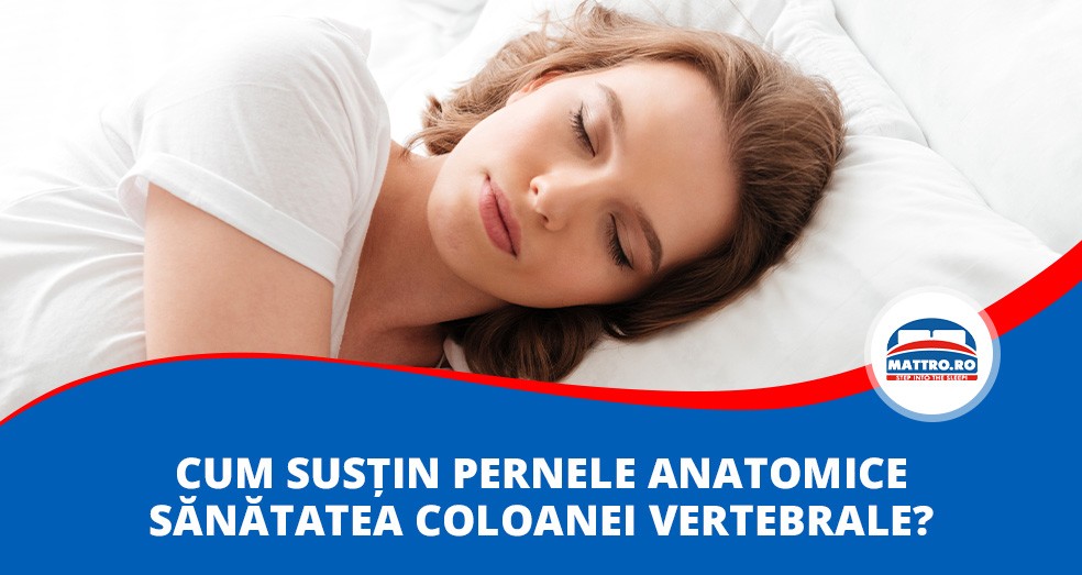 Cum susțin pernele anatomice sănătatea coloanei vertebrale?