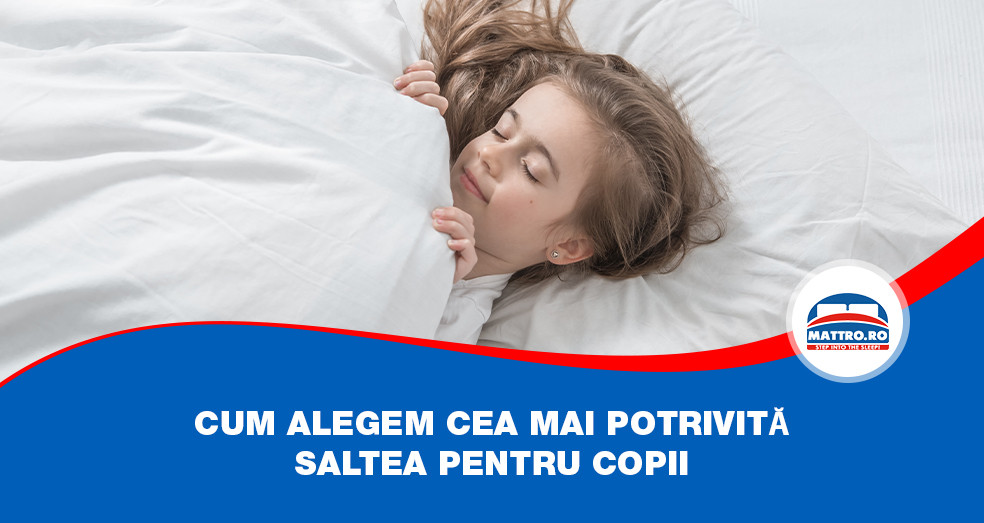 Cum alegem cea mai potrivită saltea pentru copii
