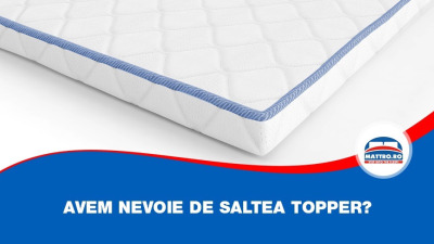 Avem nevoie de saltea topper?