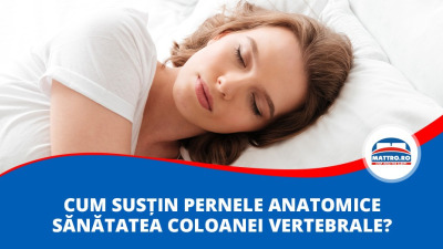 Cum susțin pernele anatomice sănătatea coloanei vertebrale?
