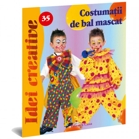 Carte Idei creative nr. 35 Costumatii de bal mascat