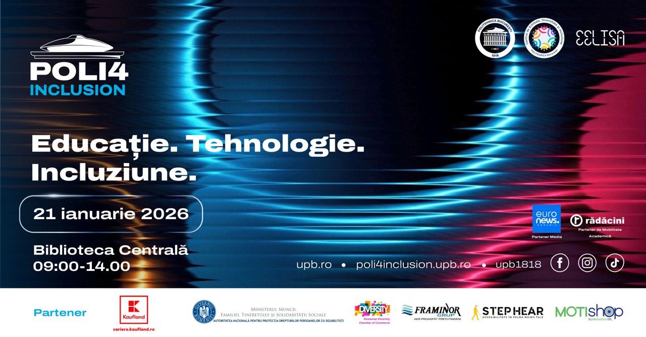 POLI4Inclusion: eveniment național despre incluziune, tehnologie și acces egal, la POLITEHNICA București