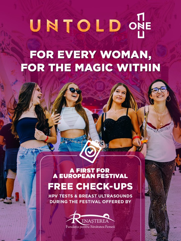 UNTOLD DEVINE PRIMUL FESTIVAL DIN EUROPA CARE OFERĂ, ÎN PARTENERIAT CU FUNDAȚIA RENAȘTEREA,   TESTARE HPV ȘI ECOGRAFII DE SÂN GRATUITE