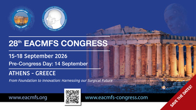 EACMFS Congress 2026: Europe’s Leading Scientific Platform Shaping the Future of Cranio-Maxillofacial Surgery