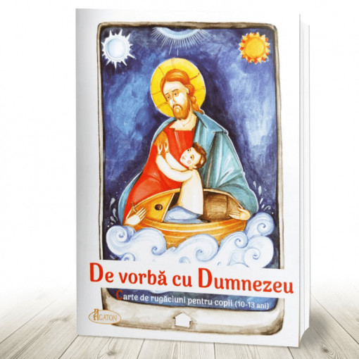 De vorba cu Dumnezeu Carte de rugaciuni pentru copii (10-13 ani) (R16-2)