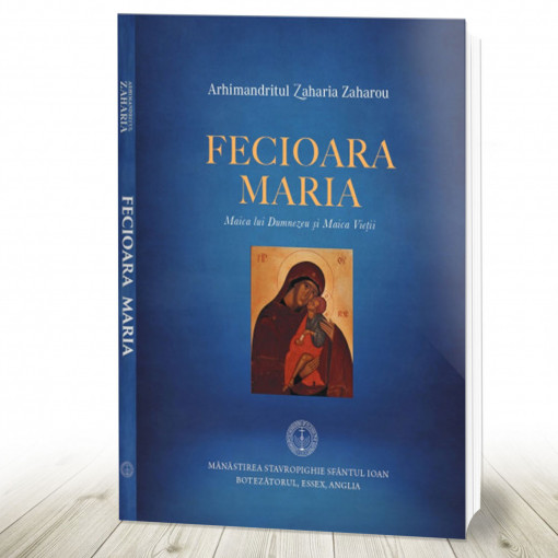 Fecioara Maria - Maica lui Dumnezeu și Maica Vieții Zaharia (Zaharou), Arhim.