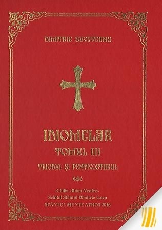 Idiomelar Tomul III Triodul şi Penticostarul (R15-5)