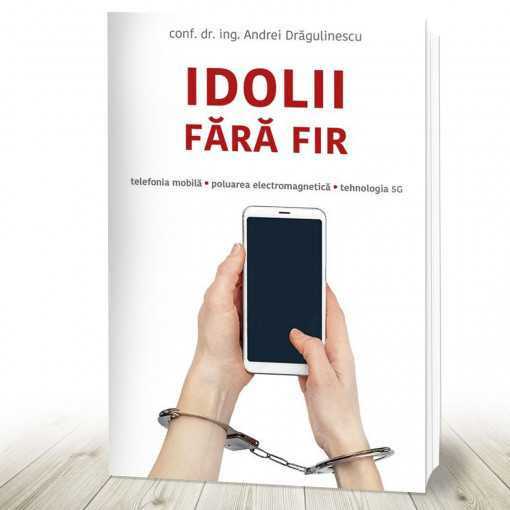 Idolii fără fir Telefonia mobilă poluarea electromagnetică tehnologia 5G