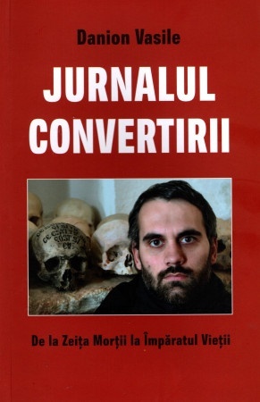 Jurnalul convertirii. De la Zeița Morții la Împăratul Vieții (R7-J)