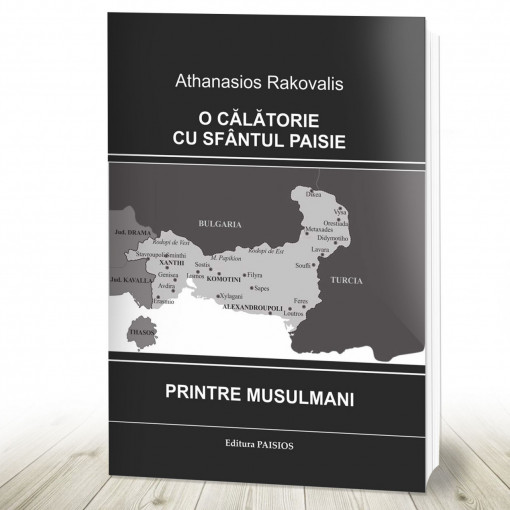 O călătorie cu Sfântul Paisie printre musulmani. Ediția a II-a (R7-7)