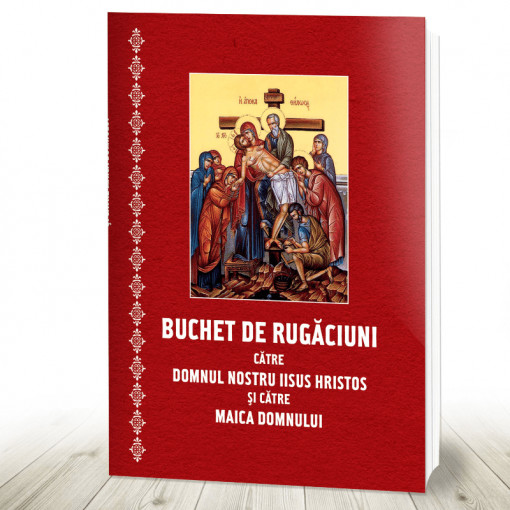 Buchet de rugaciuni catre Domnul nostru Iisus Hristos si catre Maica Domnului brosata