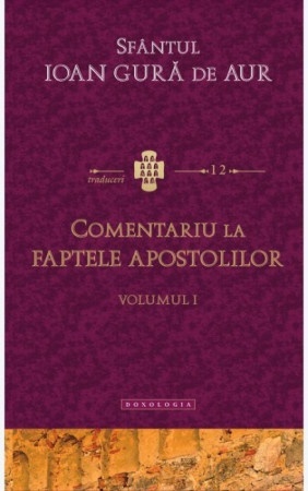 Comentariu la Faptele Apostolilor volum 1 Traduceri 12 (R2-6)