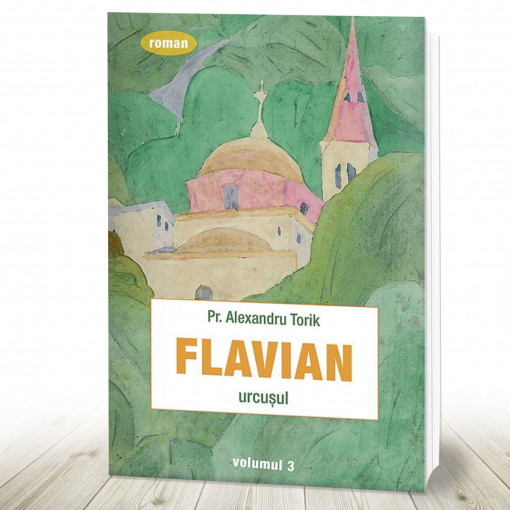 Flavian. Urcuşul. vol. 3