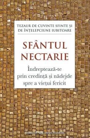 Indrepteaza‑te prin credinta si nadejde spre a vietui fericit Tezaur de cuvinte sfinte si de intelepciune iubitoare (R3-5)