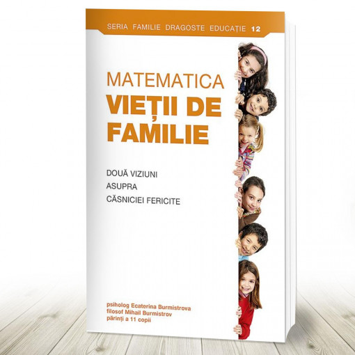 Matematica vieţii de familie- Două viziuni asupra căsniciei fericite