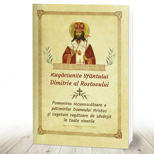 Rugaciunile sfantului Dimitrie al Rostovului (R11-5)