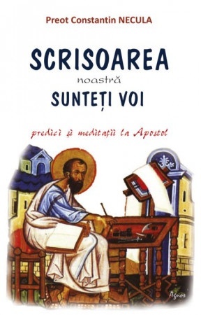 Scrisoarea noastră sunteți voi Predici și meditații la Apostol (R6-6)