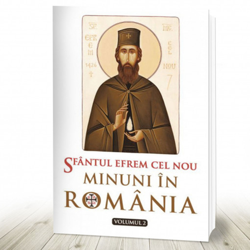 Sfântul Efrem cel Nou - Minuni în România. Vol. 2 (R5-6)