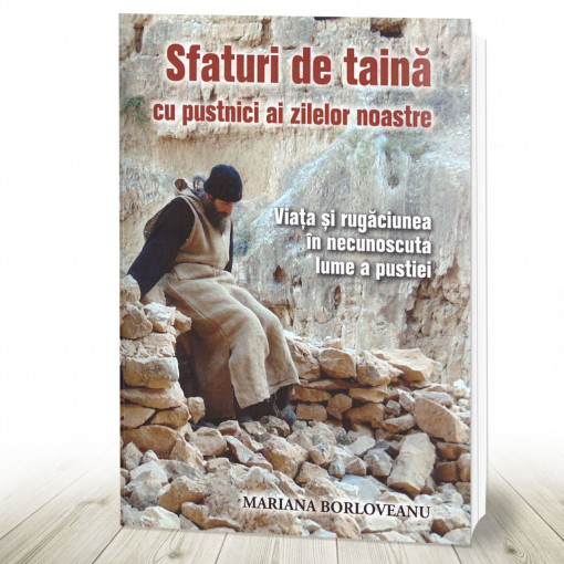 Sfaturi de taina cu pustnici ai zilelor noastre (R3-5)