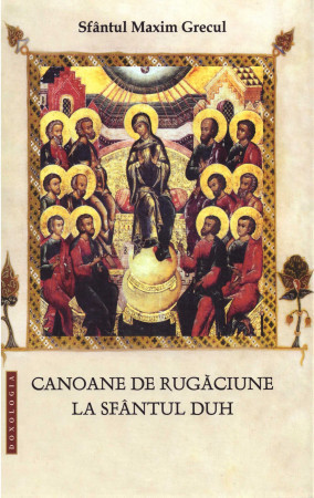 Canoane de rugăciune la Sfantul Duh (R2-7)