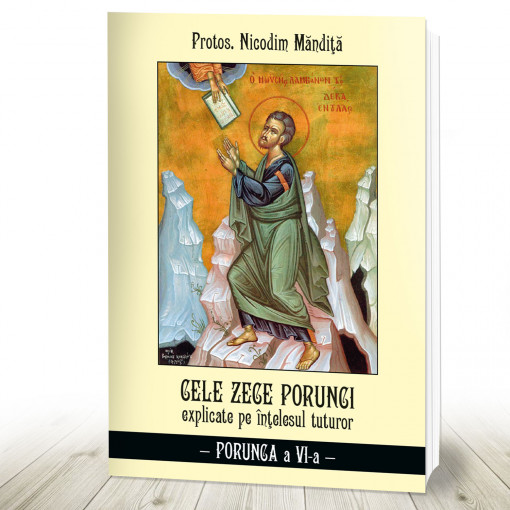Cele Zece porunci explicate pe intelesul tuturor. Porunca a 6-a