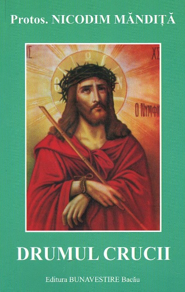 Drumul crucii (R5-3) STOC EPUIZAT, DE ACELASI AUTOR, IISUS HRISTOS PE DRUMUL CRUCII