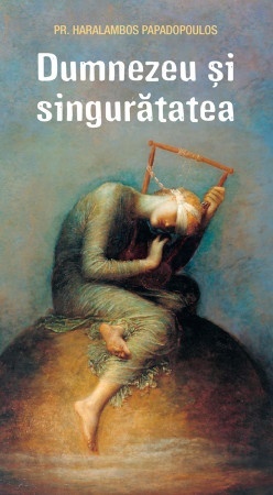 Dumnezeu și singuratatea R(7-2)