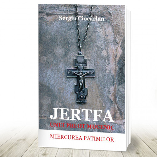 Jertfa unui preot mucenic. Miercurea patimilor (R6-7)