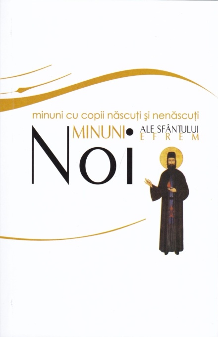 Noi minuni ale Sfantului Efrem Minuni cu copii nascuți si nenascuti (R6-6)