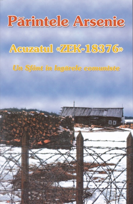 Părintele Arsenie – Acuzatul ZEK – Un sfânt în lagărele comuniste (R1-3)