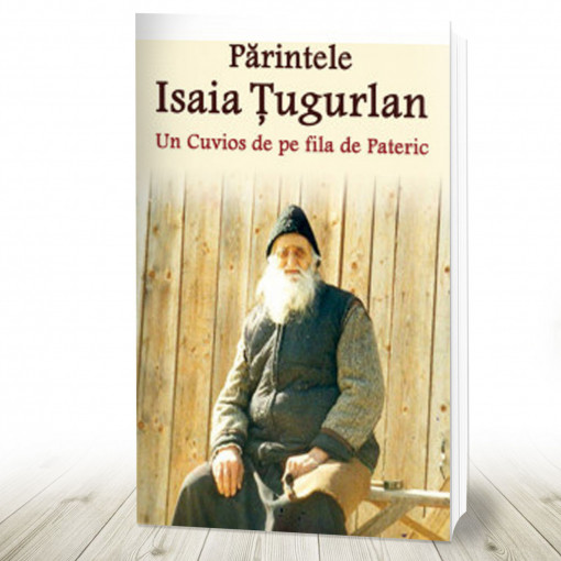 Parintele Isaia Tugurlan - Un Cuvios de pe fila de Pateric (R14-2)