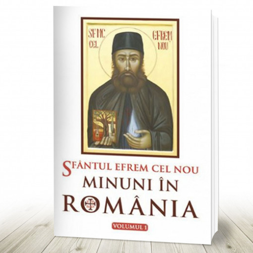 Sfântul Efrem cel Nou - Minuni în România. vol. 1 (R5-6)