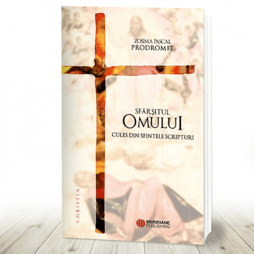 Sfârşitul omului Culese din Sfintele Scripturi (R14-7)