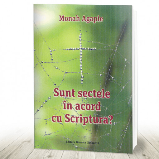 Sunt sectele in acord cu Scriptura ? (R6-2)