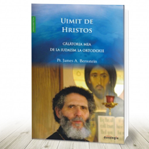 Uimit de Hristos. Călătoria mea de la iudaism la Ortodoxie (R14-5)