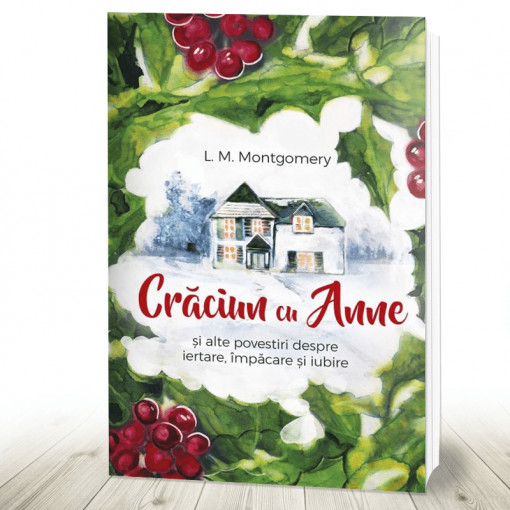 Crăciun cu Anne și alte povestiri despre iertare, împăcare și iubire