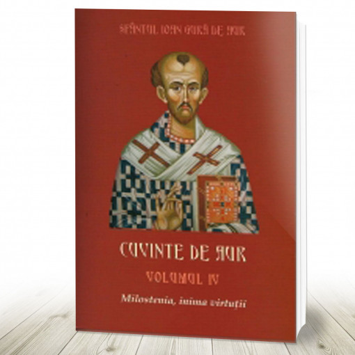 Cuvinte de aur. Milostenia, inima virtuții. Vol. IV (R3-6)