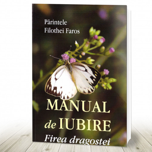 Manual de iubire. Firea dragostei (R6-1)