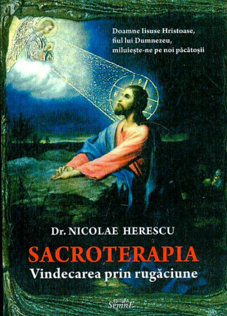 Sacroterapia. Vindecarea prin rugăciune (R1-3)
