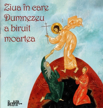 Ziua in care Dumnezeu a biruit moartea Carte de Paște (R9-2)