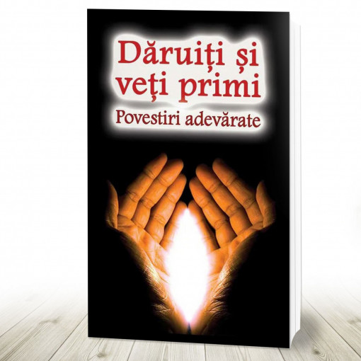 Dăruiți și veți primi - Povestiri adevarate (R3-4)